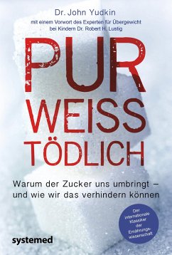 Pur, weiß, tödlich - Yudkin, John