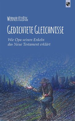 Gedichtete Gleichnisse - Kießig, Werner