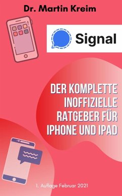 Signal - Der komplette inoffizielle Ratgeber für iPhone und iPad - Kreim, Martin