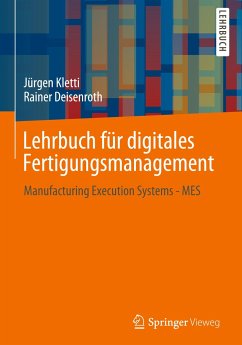 Lehrbuch für digitales Fertigungsmanagement - Kletti, Jürgen;Deisenroth, Rainer