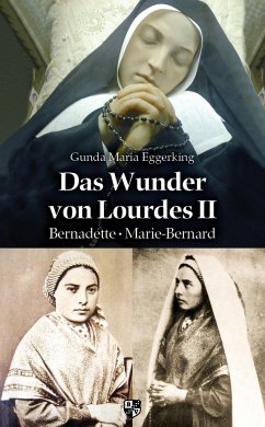 Das Wunder von Lourdes II - Eggerking, Gunda Maria