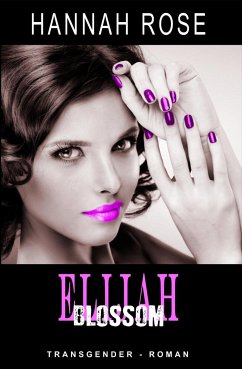 Elijah - Blossom (eBook, ePUB) - Rose, Hannah