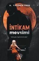 Intikam Mevsimi - Yasemin Eren, A.