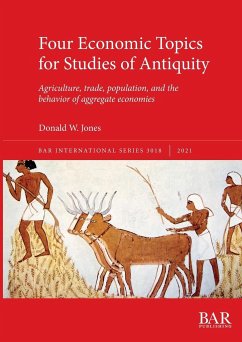 Four Economic Topics for Studies of Antiquity - Jones, Donald W.