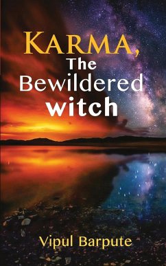 KARMA, The Bewildered Witch - Barpute, Vipul