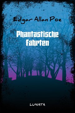 Phantastische Fahrten (eBook, ePUB) - Poe, Edgar Allan