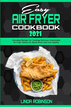 Easy Air Fryer Cookbook 2021 - Robinson, Linda