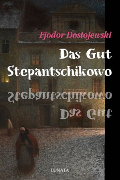 Das Gut Stepantschikowo und seine Bewohner (eBook, ePUB)