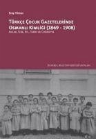 Cover Türkce Cocuk Gazetelerinde Osmanli Kimligi 1869-1908