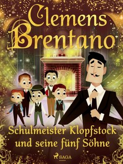 Schulmeister Klopfstock und seine fünf Söhne (eBook, ePUB) - Brentano, Clemens