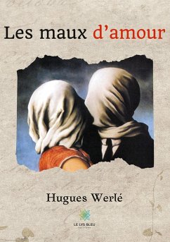 Les maux d'amour - Werle&769;, Hugues