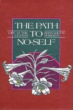 The Path to No-Self (eBook, ePUB) - Roberts, Bernadette