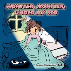 Monster, Monster, Under My Bed - Campagna-Clark, Sandra