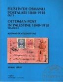 Filistinde Osmanli Postalari 1840-1918 Cilt 2 - Alexander Koleksiyonu