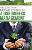 AGRICULTURE ECOLOGY, SUSTAINABLE DEVELOPMENT AND AGRIBUSINESS MANAGEMENT