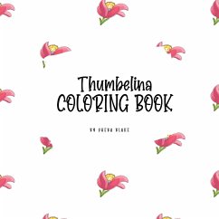 Thumbelina Coloring Book for Children (8.5x8.5 Coloring Book / Activity Book) - Blake, Sheba