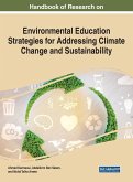 Handbook of Research on Environmental Education Strategies for Addressing Climate Change and Sustainability