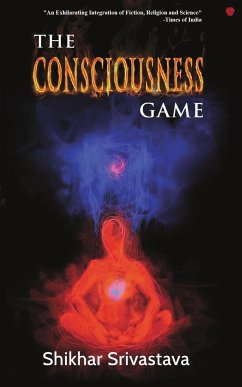 The Consciousness Game - Srivastava, Shikhar