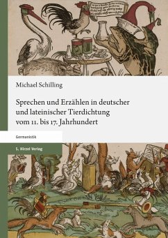 Sprechen und Erzählen in deutscher und lateinischer Tierdichtung vom 11. bis 17. Jahrhundert (eBook, PDF) - Schilling, Michael