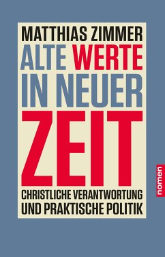 Alte Werte in neuer Zeit (eBook, ePUB) - Zimmer, Matthias