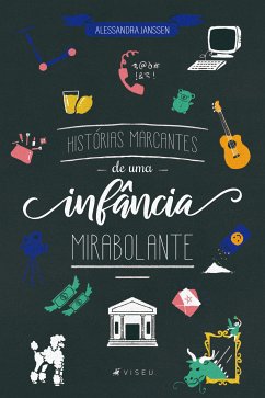 Histórias marcantes de uma infância mirabolante (eBook, ePUB) - Janssen, Alessandra