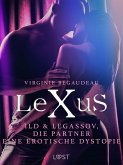 LeXuS: Ild & Legassov, die Partner - Eine erotische Dystopie (eBook, ePUB)