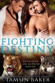 Fighting Destiny (The shifters of the land, sea and air., #1) (eBook, ePUB)