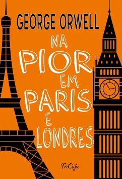 Na pior em Paris e Londres (eBook, ePUB) - Orwell, George