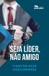 Seja líder, não amigo (eBook, ePUB) - Bild 1