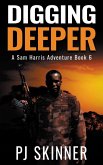 Digging Deeper (Sam Harris Adventure Series, #6) (eBook, ePUB) Digging Deeper (Sam Harris Adventure Series, #6) (eBook, ePUB)