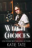 Witch Choices (Witch School, #1) (eBook, ePUB) Witch Choices (Witch School, #1) (eBook, ePUB)