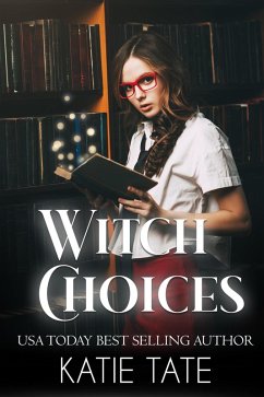 Witch Choices (Witch School, #1) (eBook, ePUB) - Tate, Katie