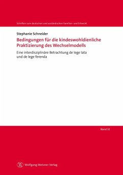 Bedingungen für die kindeswohldienliche Praktizierung des Wechselmodells (eBook, PDF) - Schneider, Stephanie