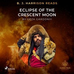 B. J. Harrison Reads Eclipse of the Crescent Moon (MP3-Download) - Gárdonyi, Géza
