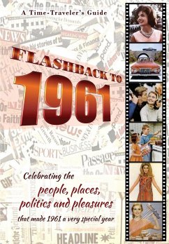 Flashback to 1961 - A Time Traveler's Guide - Bradforsand-Tyler, B.