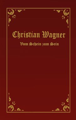 Vom Schein zum Sein - Wagner, Christian