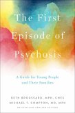 The First Episode of Psychosis (eBook, ePUB)