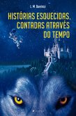 Histórias esquecidas, contadas através do tempo (eBook, ePUB)