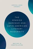The Spanish Baroque and Latin American Literary Modernity (eBook, ePUB)