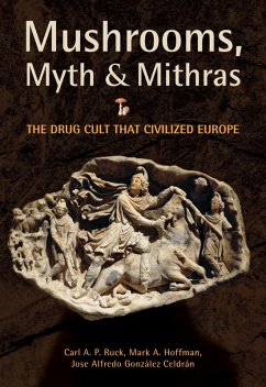 Mushrooms, Myth and Mithras (eBook, ePUB) - Ruck, Carl