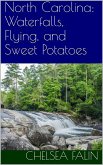 North Carolina: Waterfalls, Flying, and Sweet Potatoes (Think You Know Your States?, #15) (eBook, ePUB)