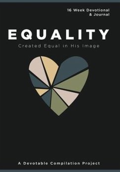 Equality Created Equal in His Image: A 16 Week Devotional and Journal about Equality - Devotable