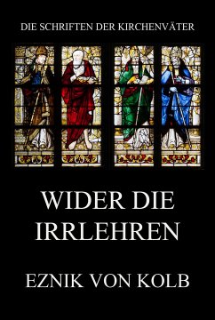 Wider die Irrlehren (eBook, ePUB) - von Kolb, Eznik