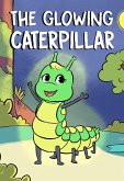 The Glowing Caterpillar (eBook, ePUB)