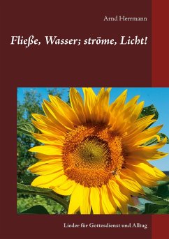 Fließe, Wasser; ströme, Licht! (eBook, ePUB) - Herrmann, Arnd
