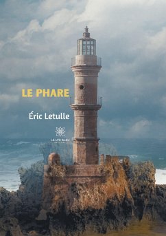 Le phare - Letulle, Éric Le phare - Letulle, Éric