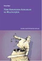 Türk Hukukunda Azinliklar ve Milliyetcilik - Bayir, Derya