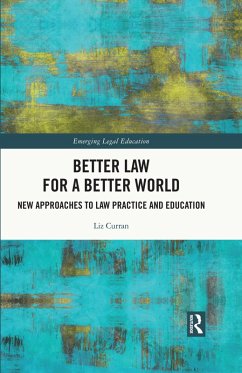 Better Law for a Better World (eBook, PDF) - Curran, Liz