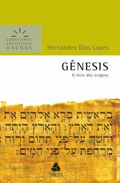 Gênesis - Comentários Expositivos Hagnos (eBook, ePUB) - Dias Lopes, Hernandes