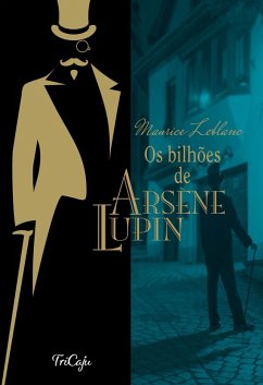 Os bilhões de Arsène Lupin (eBook, ePUB) - Leblanc, Maurice